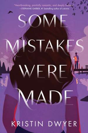 Some Mistakes Were Made de Kristin Dwyer