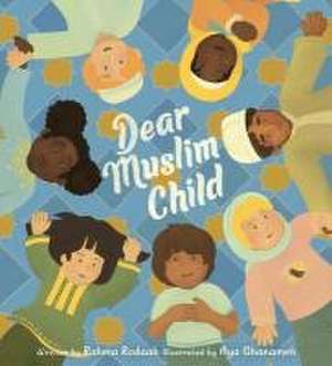 Dear Muslim Child de Rahma Rodaah