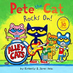 Pete the Cat Rocks On! de James Dean