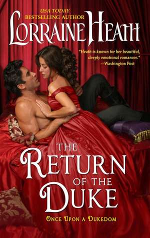 The Return of the Duke: Once Upon a Dukedom de Lorraine Heath