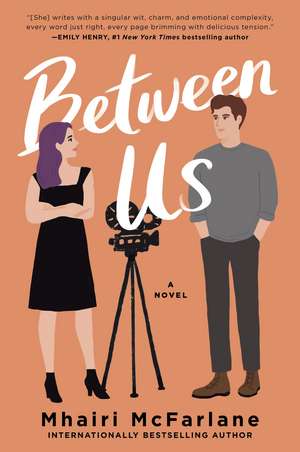 Between Us: A Novel de Mhairi McFarlane