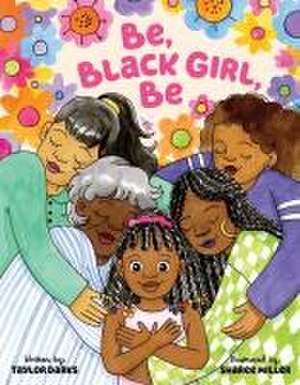 Be, Black Girl, Be de Taylor Darks