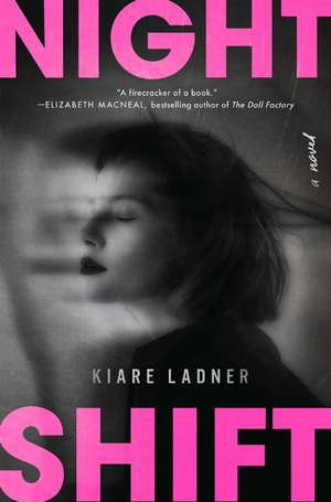 Nightshift: A Novel de Kiare Ladner