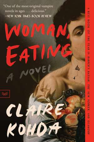 Woman, Eating: A Literary Vampire Novel de Claire Kohda