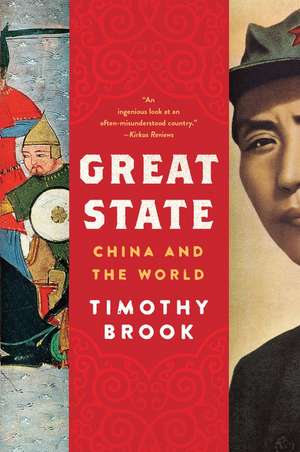 Great State: China and the World de Timothy Brook