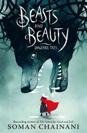 Beasts and Beauty de Soman Chainani