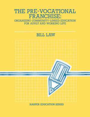 The Pre-Vocational Franchise de Bill Law