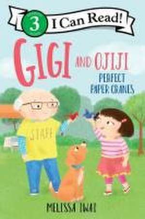 Gigi and Ojiji: Perfect Paper Cranes de Melissa Iwai