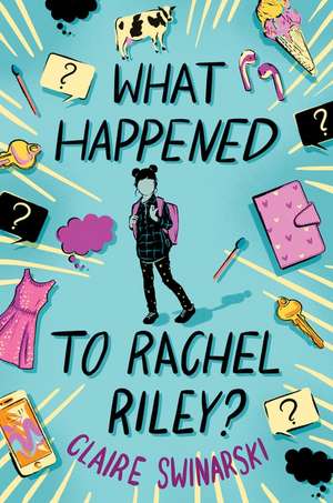 What Happened to Rachel Riley? de Claire Swinarski