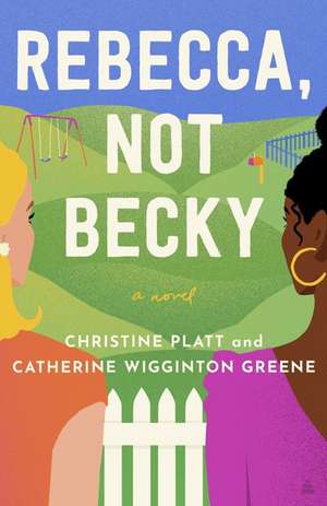 Rebecca, Not Becky de Catherine Wigginton Greene