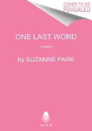 One Last Word de Suzanne Park