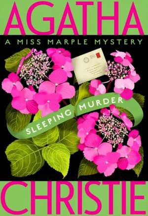 Sleeping Murder: Miss Marple's Last Case de Agatha Christie