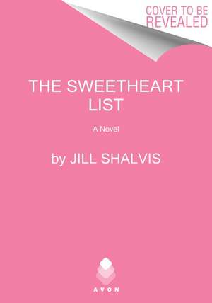 The Sweetheart List: A Novel de Jill Shalvis