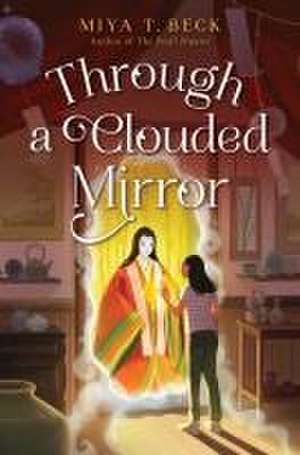 Through a Clouded Mirror de Miya T Beck