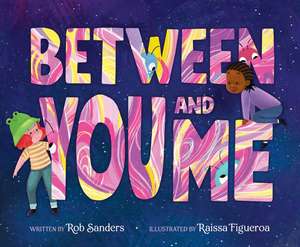 Between You and Me de Rob Sanders