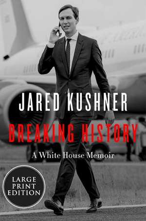 Breaking History LP de Jared Kushner