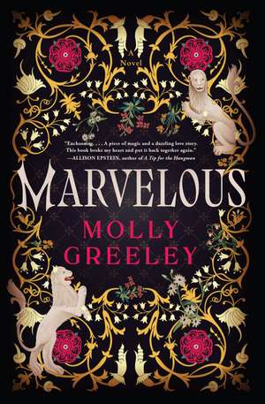 Marvelous: A Novel de Molly Greeley