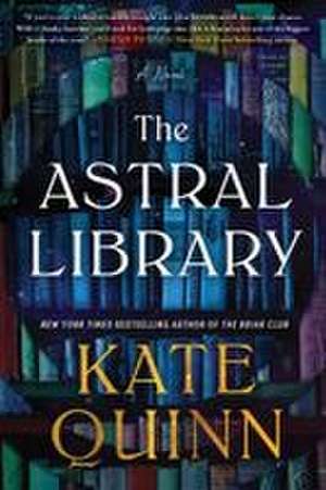 The Astral Library de Kate Quinn