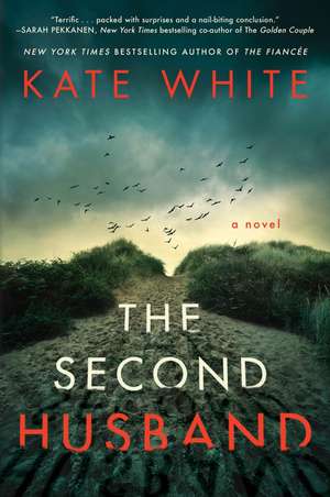 The Second Husband: A Novel de Kate White