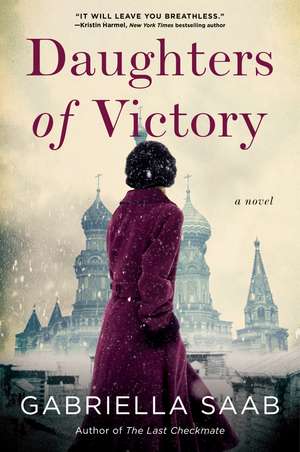 Daughters of Victory: A Novel de Gabriella Saab