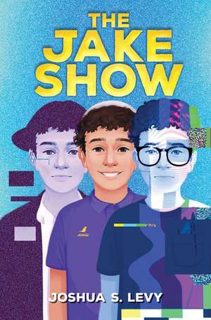 The Jake Show de Joshua S. Levy