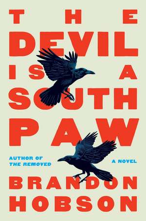 The Devil Is a Southpaw de Brandon Hobson