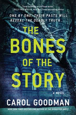 The Bones of the Story: A Novel de Carol Goodman