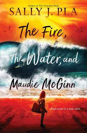 The Fire, the Water, and Maudie McGinn de Sally J. Pla