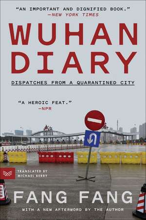 Wuhan Diary: Dispatches from a Quarantined City de Fang Fang