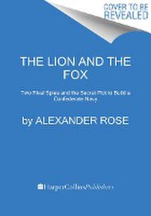 The Lion and the Fox de Alexander Rose