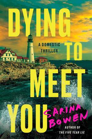 Dying to Meet You de Sarina Bowen