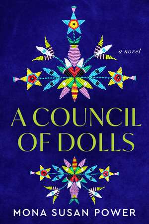 A Council of Dolls: A Novel de Mona Susan Power