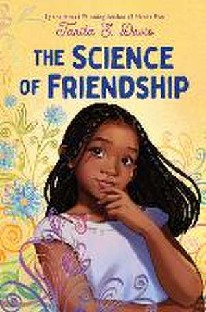 The Science of Friendship de Tanita S. Davis