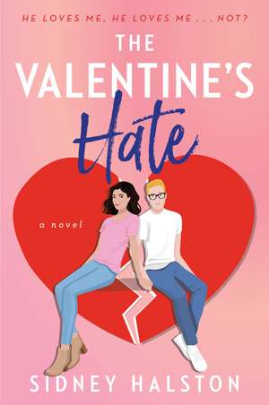 The Valentine's Hate: A Novel de Sidney Halston