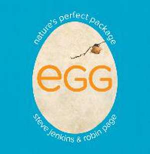 Egg: Nature's Perfect Package de Robin Page