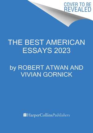 The Best American Essays 2023 de Robert Atwan