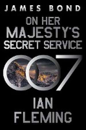 On Her Majesty's Secret Service de Ian Fleming