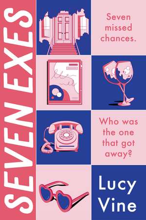 Seven Exes: A Novel de Lucy Vine