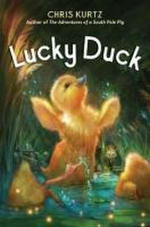 Lucky Duck de Chris Kurtz