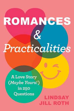 Romances & Practicalities de Lindsay Jill Roth
