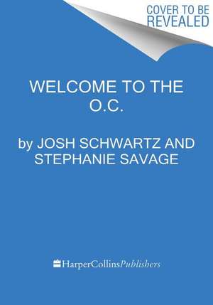 Welcome to the O.C. de Josh Schwartz