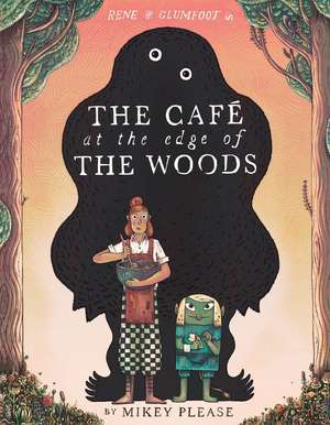 Please, M: Café at the Edge of the Woods