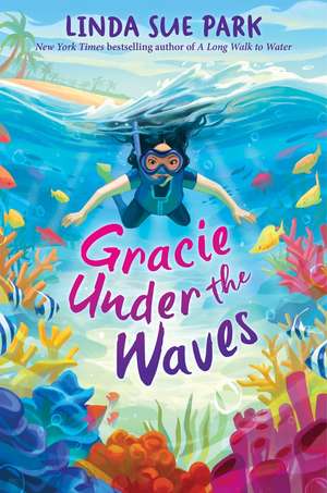 Gracie Under the Waves de Linda Sue Park