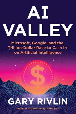 AI Valley de Gary Rivlin
