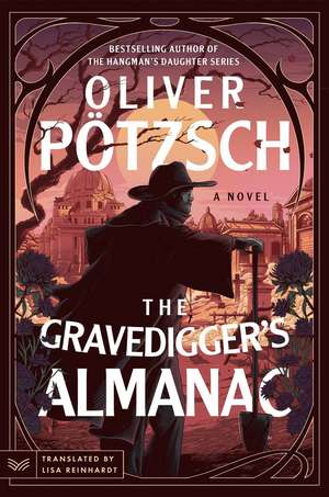 The Gravedigger's Almanac de Oliver Pötzsch