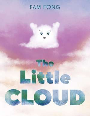 The Little Cloud de Pam Fong