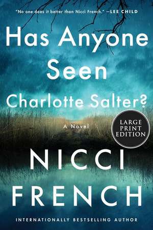 Has Anyone Seen Charlotte Salter? de Nicci French