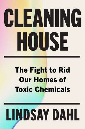 Cleaning House de Lindsay Dahl