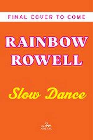 Rowell, R: Slow Dance