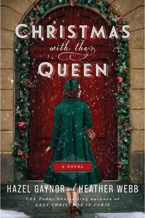 Christmas with the Queen de Hazel Gaynor